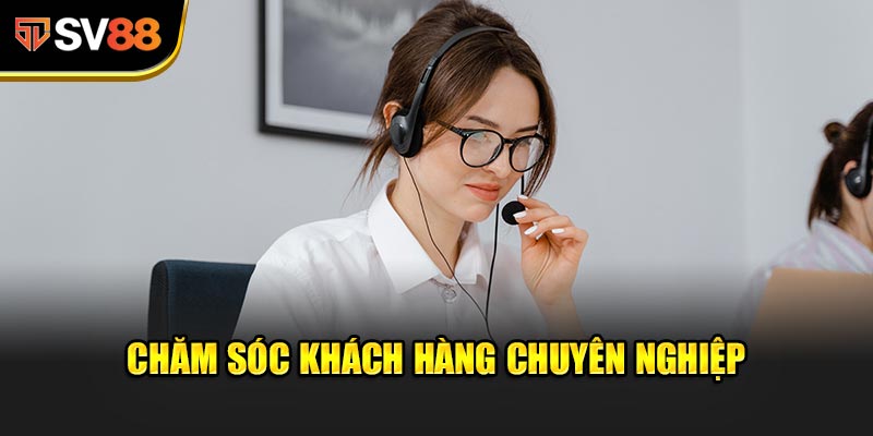 SV88 | Nhà Cái Cá Cược Thể Thao Trực Tuyến Uy Tín 2025 11 Chăm sóc khách hàng chuyên nghiệp - Hỗ trợ 24/7 tận tâm