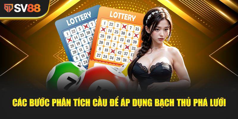 Các Bước Phân Tích Cầu Để Áp Dụng Bạch Thủ Phá Lưới